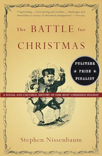 The Battle for Christmas: A Cultural History of America's Most Cherished Holiday
